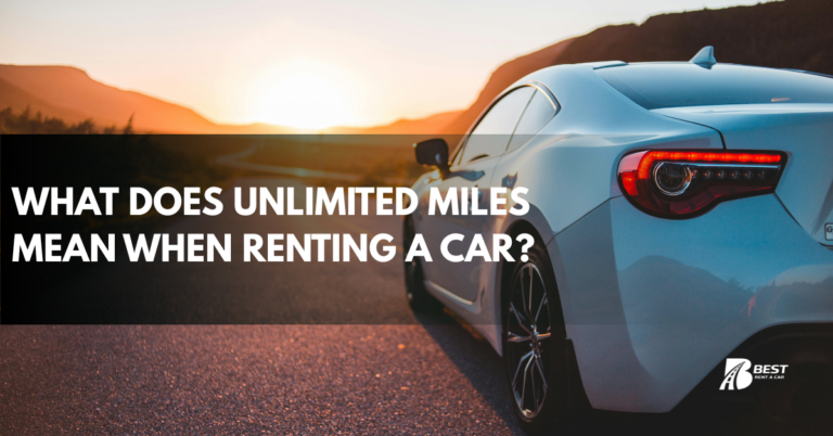 What Does Unlimited Miles Mean When Renting a Car?
