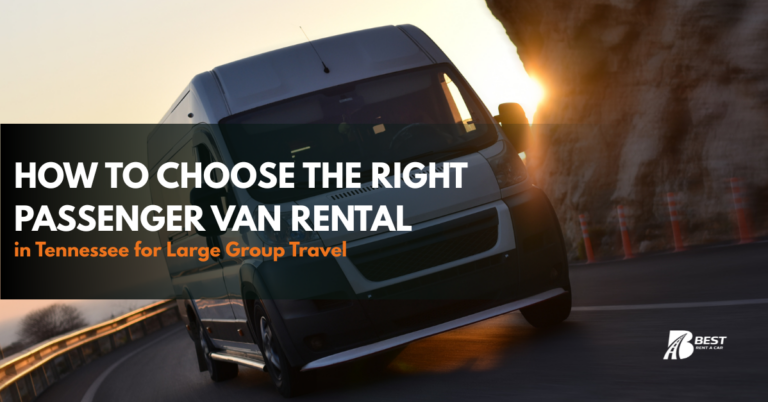 How to Choose the Right Passenger Van Rental in Tennessee for Large Group Travel