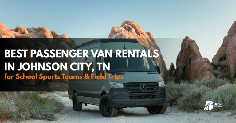 Best Passenger Van Rentals in Johnson City, TN for School Sports Teams & Field Trips