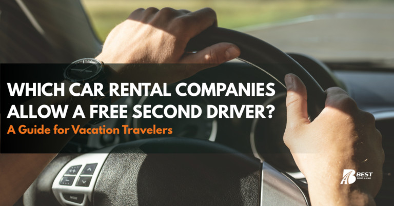 Which Car Rental Companies Allow a Free Second Driver? A Guide for Vacation Travelers