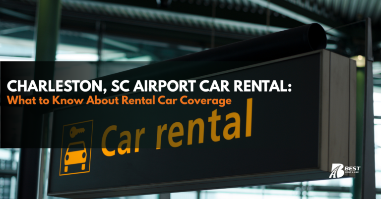 Charleston, SC Airport Car Rental: What to Know About Rental Car Coverage