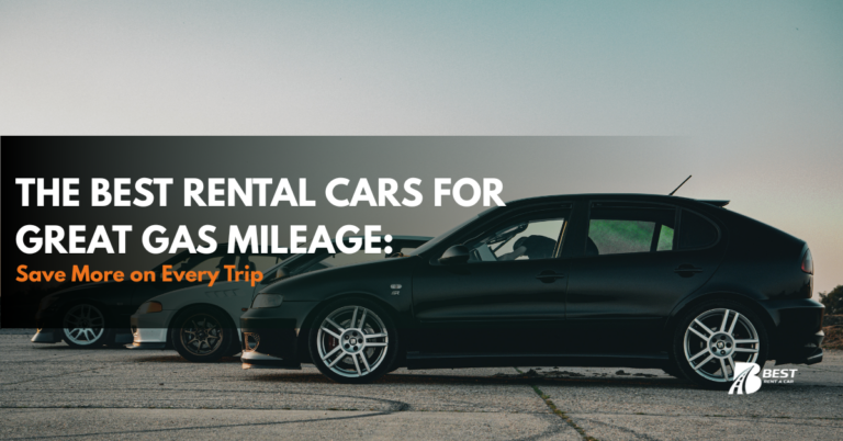 The Best Rental Cars for Great Gas Mileage: Save More on Every Trip
